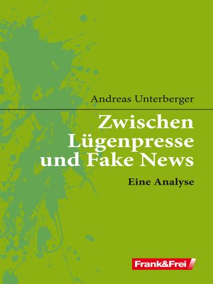 cover image of Zwischen Lügenpresse und Fake News
